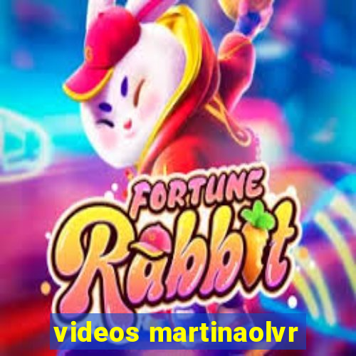 videos martinaolvr